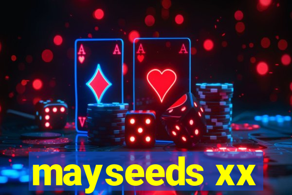 mayseeds xx